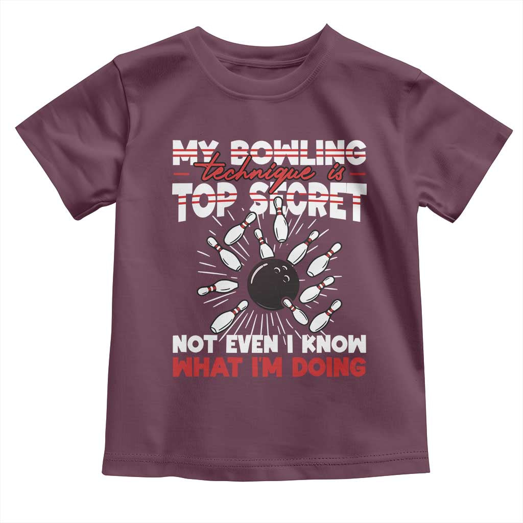 My Bowling Technique Is Top Secret Toddler T Shirt Funny Bowler Gift - Wonder Print Shop