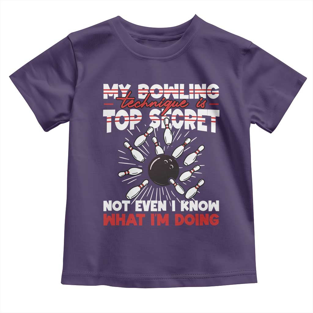 My Bowling Technique Is Top Secret Toddler T Shirt Funny Bowler Gift - Wonder Print Shop