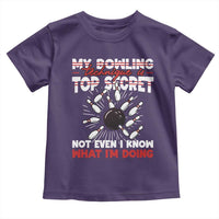 My Bowling Technique Is Top Secret Toddler T Shirt Funny Bowler Gift - Wonder Print Shop