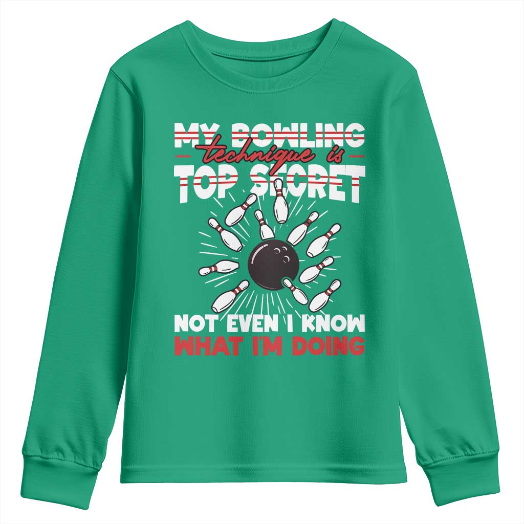 My Bowling Technique Is Top Secret Youth Sweatshirt Funny Bowler Gift - Wonder Print Shop