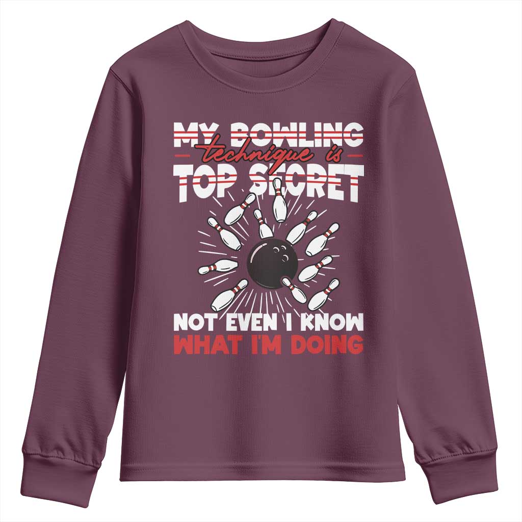 My Bowling Technique Is Top Secret Youth Sweatshirt Funny Bowler Gift - Wonder Print Shop