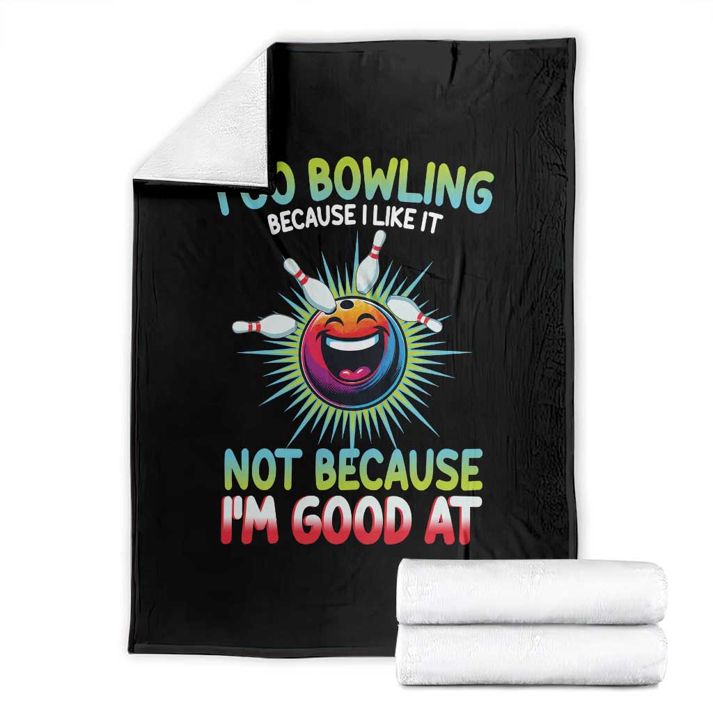 Bowling Humor Gift Throw Blanket I Go Bowling Because I Like It - Wonder Print Shop