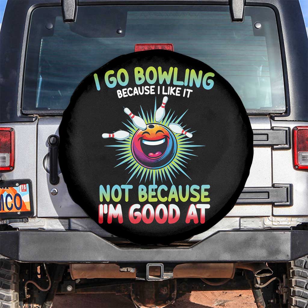 Bowling Humor Gift Spare Tire Cover I Go Bowling Because I Like It - Wonder Print Shop