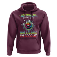 Bowling Humor Gift Hoodie I Go Bowling Because I Like It - Wonder Print Shop