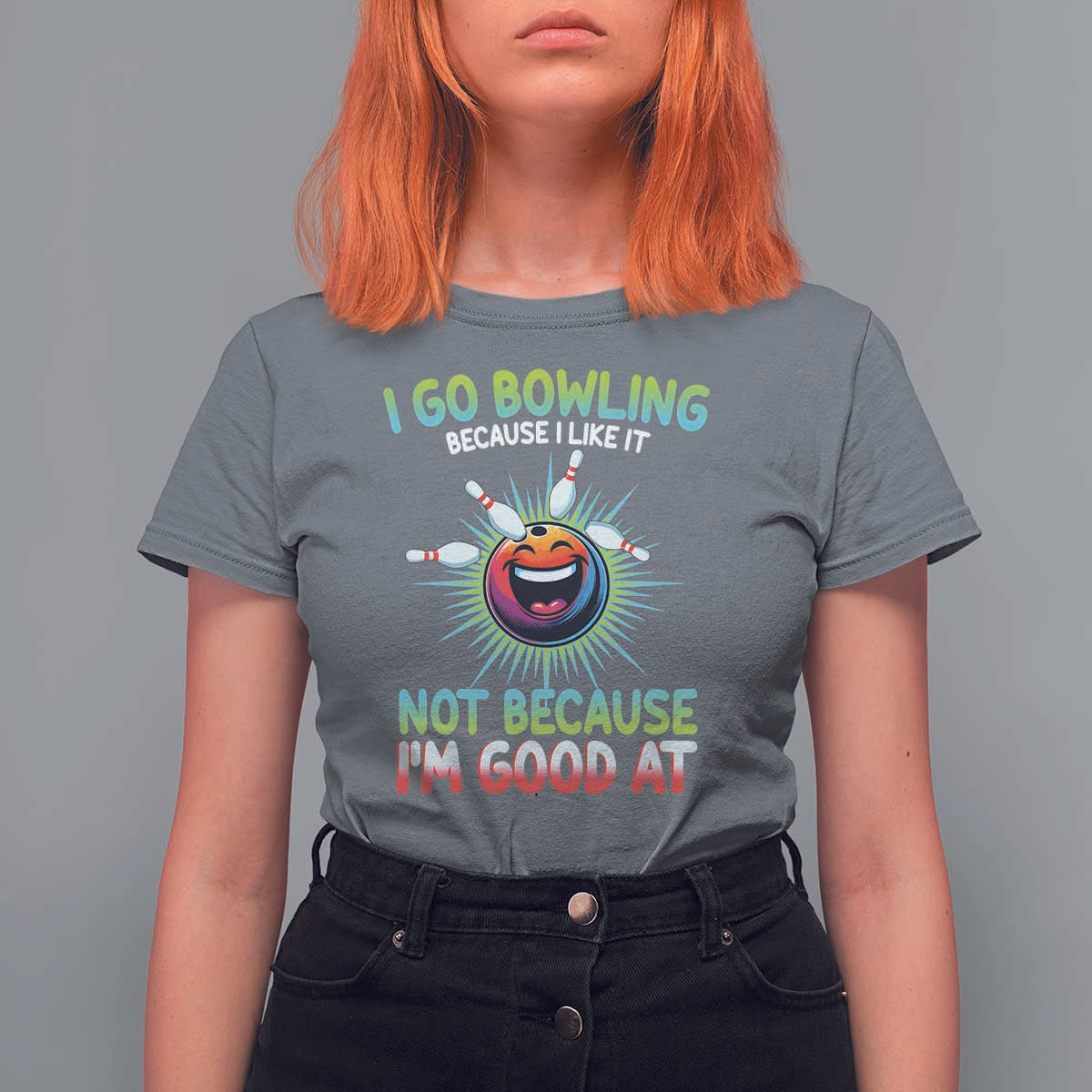 Bowling Humor Gift T Shirt For Women I Go Bowling Because I Like It - Wonder Print Shop