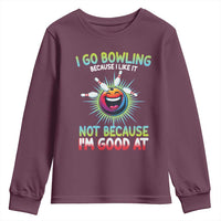 Bowling Humor Gift Youth Sweatshirt I Go Bowling Because I Like It - Wonder Print Shop