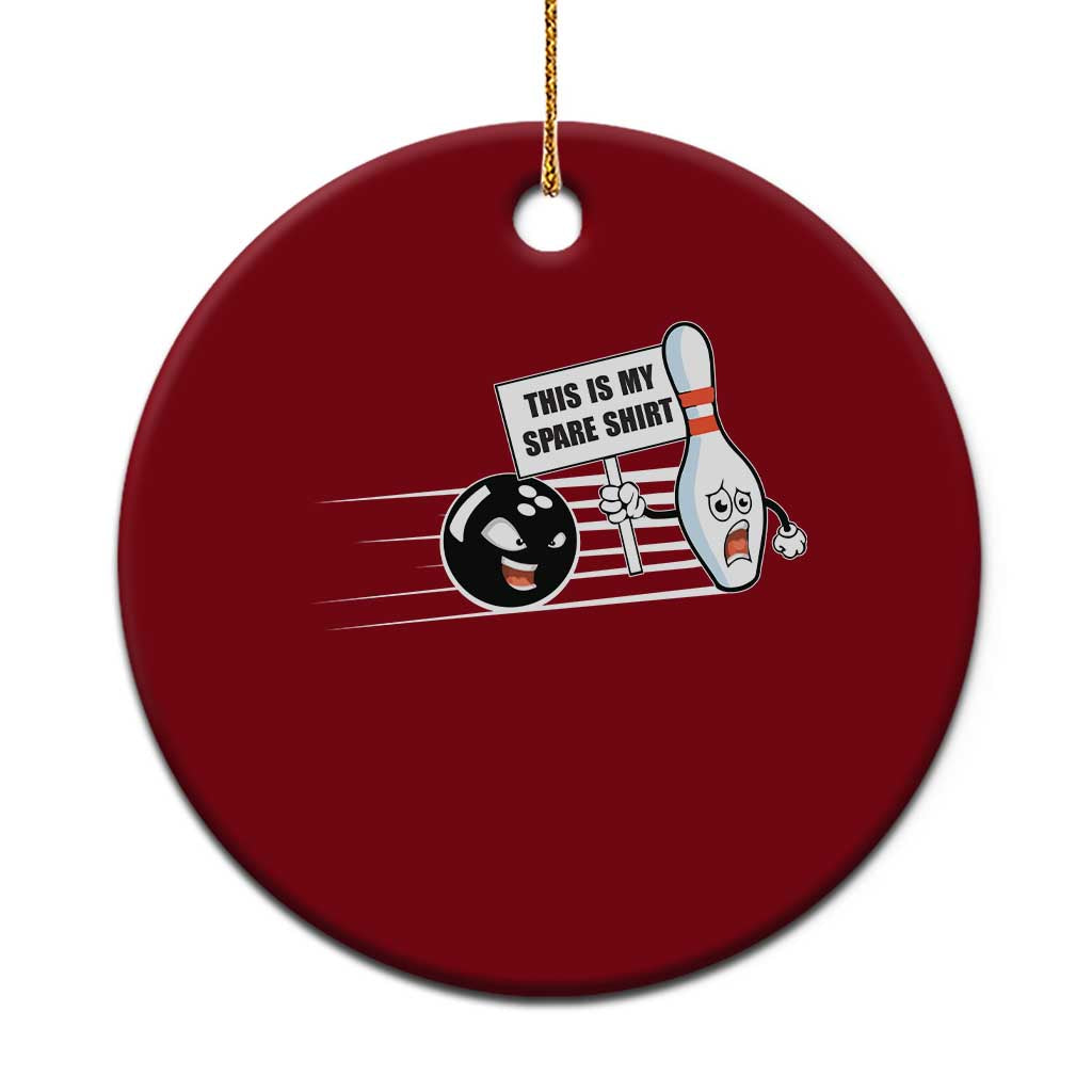 This Is My Spare Shirt Ceramic Ornament Funny Bowling Gift - Wonder Print Shop