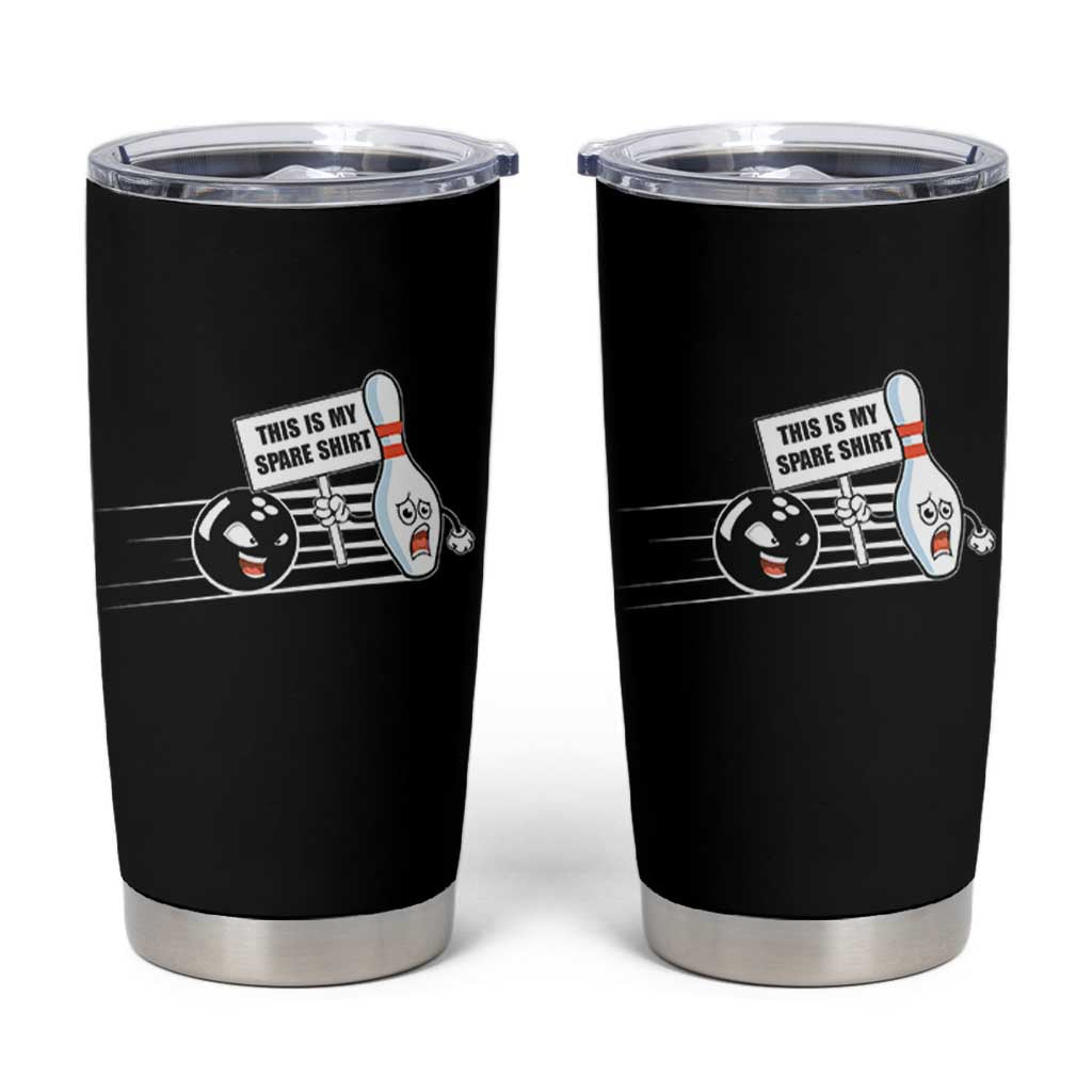 This Is My Spare Shirt Tumbler Cup Funny Bowling Gift - Wonder Print Shop