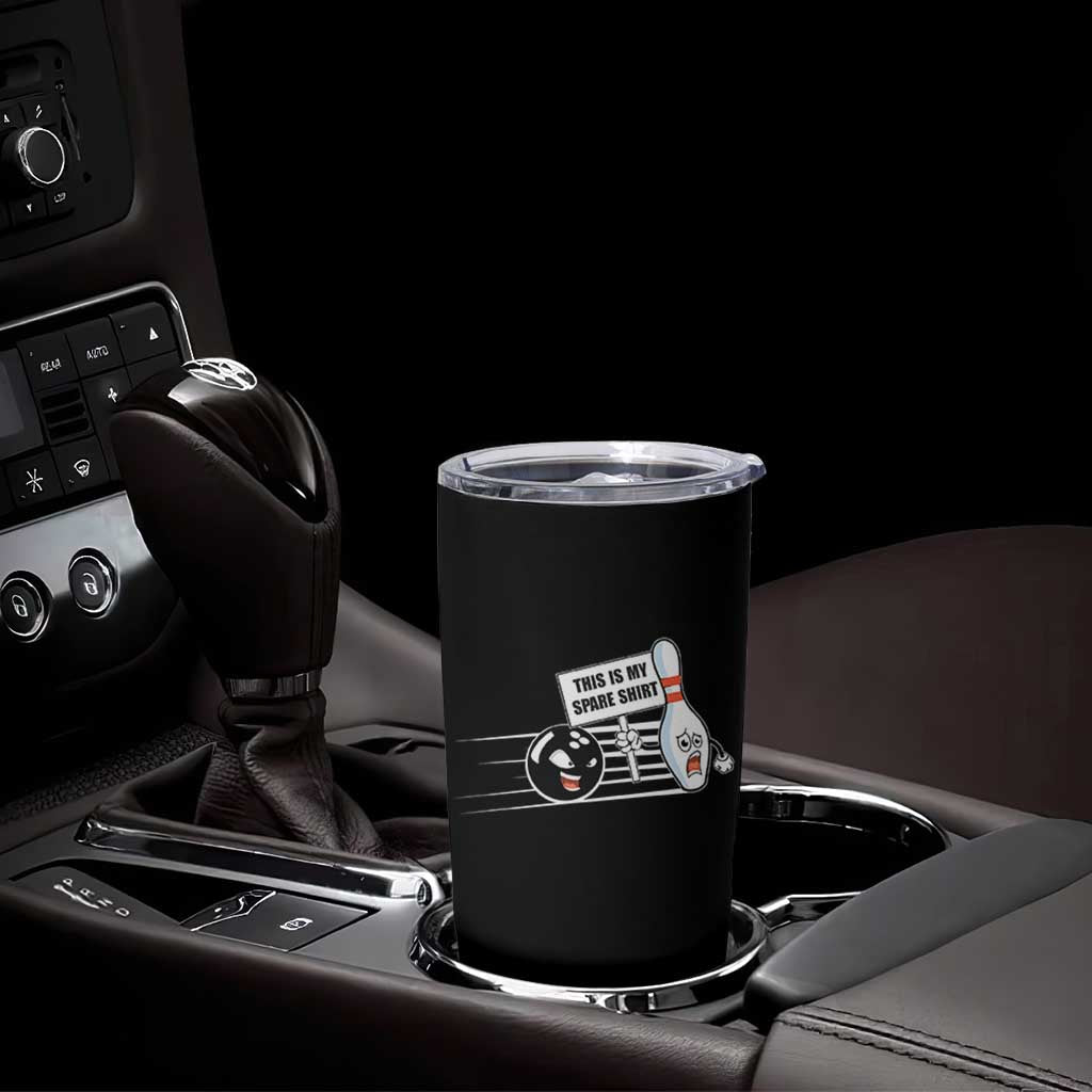 This Is My Spare Shirt Tumbler Cup Funny Bowling Gift - Wonder Print Shop