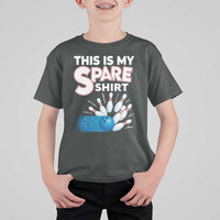 This Is My Spare Shirt T Shirt For Kid Bowling Pun Gift - Wonder Print Shop