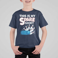 This Is My Spare Shirt T Shirt For Kid Bowling Pun Gift - Wonder Print Shop