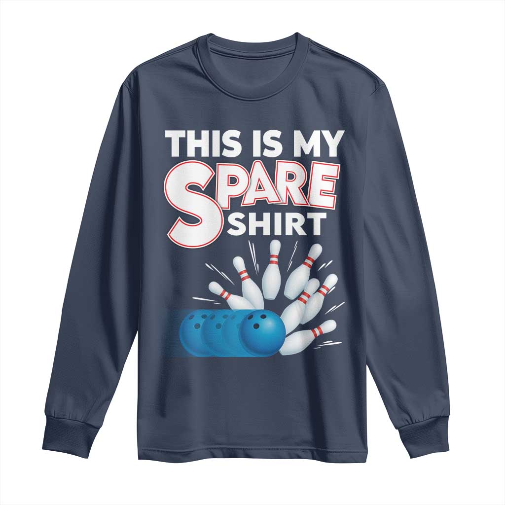 This Is My Spare Shirt Long Sleeve Shirt Bowling Pun Gift - Wonder Print Shop