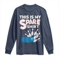 This Is My Spare Shirt Long Sleeve Shirt Bowling Pun Gift - Wonder Print Shop