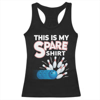 This Is My Spare Shirt Racerback Tank Top Bowling Pun Gift - Wonder Print Shop