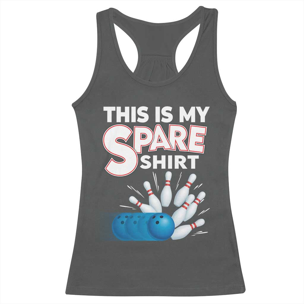 This Is My Spare Shirt Racerback Tank Top Bowling Pun Gift - Wonder Print Shop