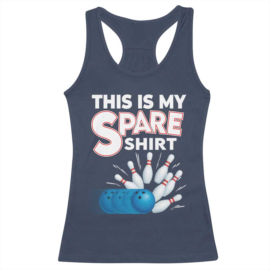 This Is My Spare Shirt Racerback Tank Top Bowling Pun Gift - Wonder Print Shop
