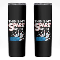 This Is My Spare Shirt Skinny Tumbler Bowling Pun Gift - Wonder Print Shop