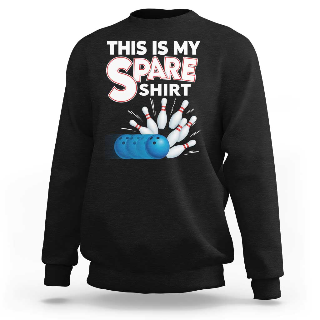 This Is My Spare Shirt Sweatshirt Bowling Pun Gift - Wonder Print Shop
