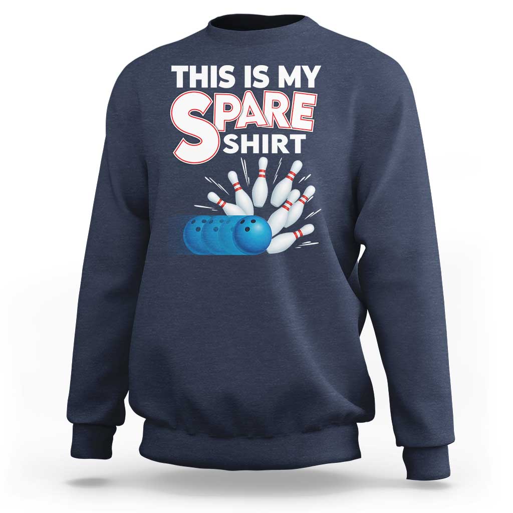 This Is My Spare Shirt Sweatshirt Bowling Pun Gift - Wonder Print Shop