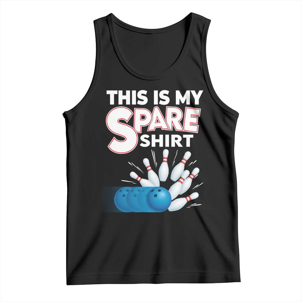 This Is My Spare Shirt Tank Top Bowling Pun Gift - Wonder Print Shop