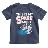 This Is My Spare Shirt Toddler T Shirt Bowling Pun Gift - Wonder Print Shop