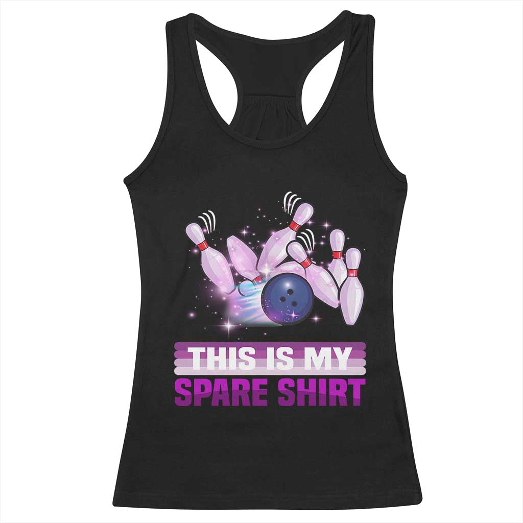Funny Bowling Lover Racerback Tank Top This Is My Spare Shirt Quote - Wonder Print Shop