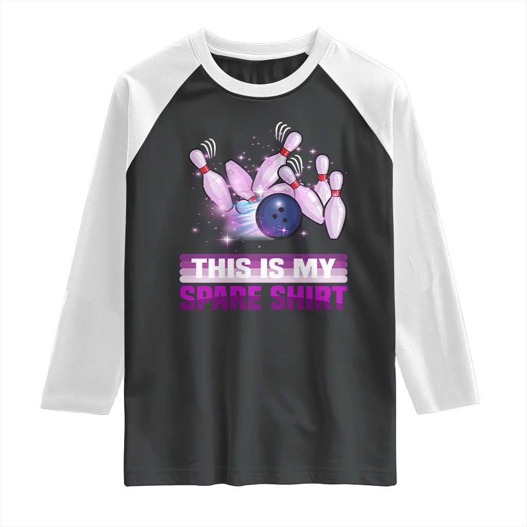 Funny Bowling Lover Raglan Shirt This Is My Spare Shirt Quote - Wonder Print Shop