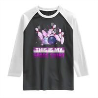Funny Bowling Lover Raglan Shirt This Is My Spare Shirt Quote - Wonder Print Shop