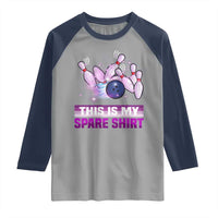 Funny Bowling Lover Raglan Shirt This Is My Spare Shirt Quote - Wonder Print Shop