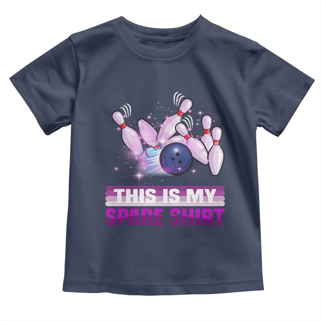 Funny Bowling Lover Toddler T Shirt This Is My Spare Shirt Quote - Wonder Print Shop