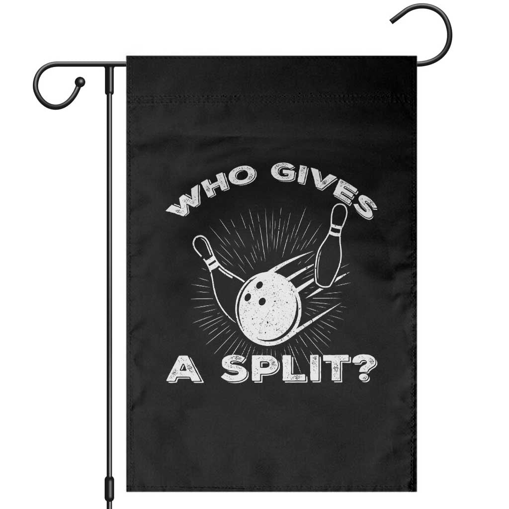 Funny Bowling Team Gift Garden Flag Who Gives A Split Quote - Wonder Print Shop