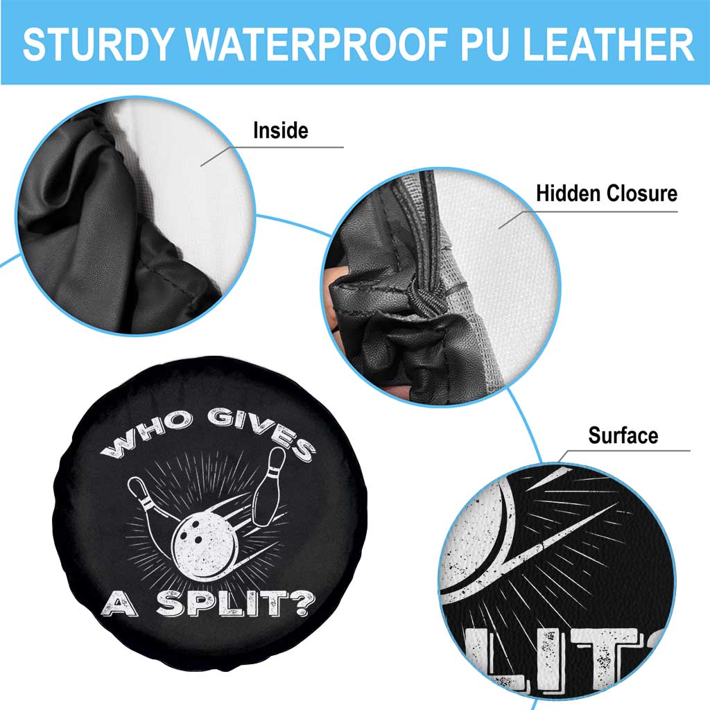 Funny Bowling Team Gift Spare Tire Cover Who Gives A Split Quote - Wonder Print Shop