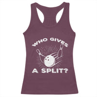 Funny Bowling Team Gift Racerback Tank Top Who Gives A Split Quote - Wonder Print Shop
