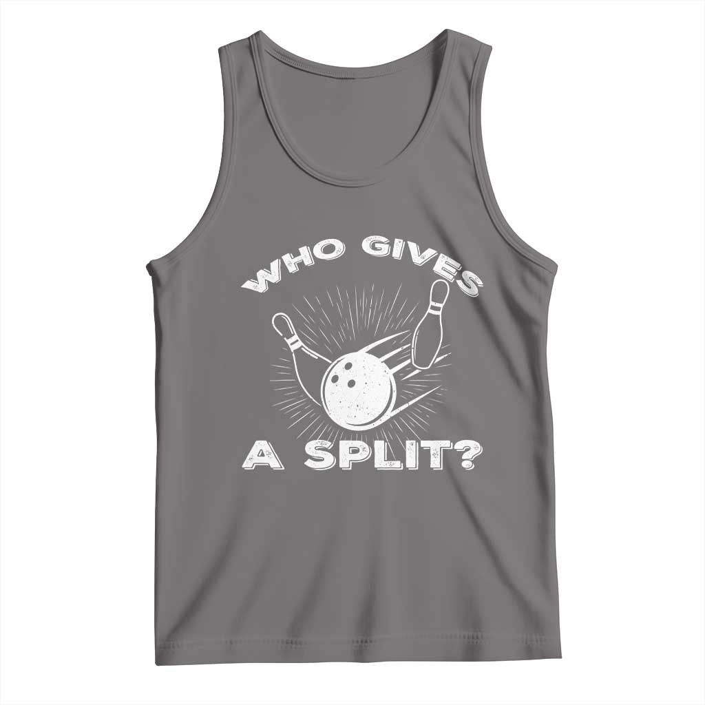 Funny Bowling Team Gift Tank Top Who Gives A Split Quote - Wonder Print Shop