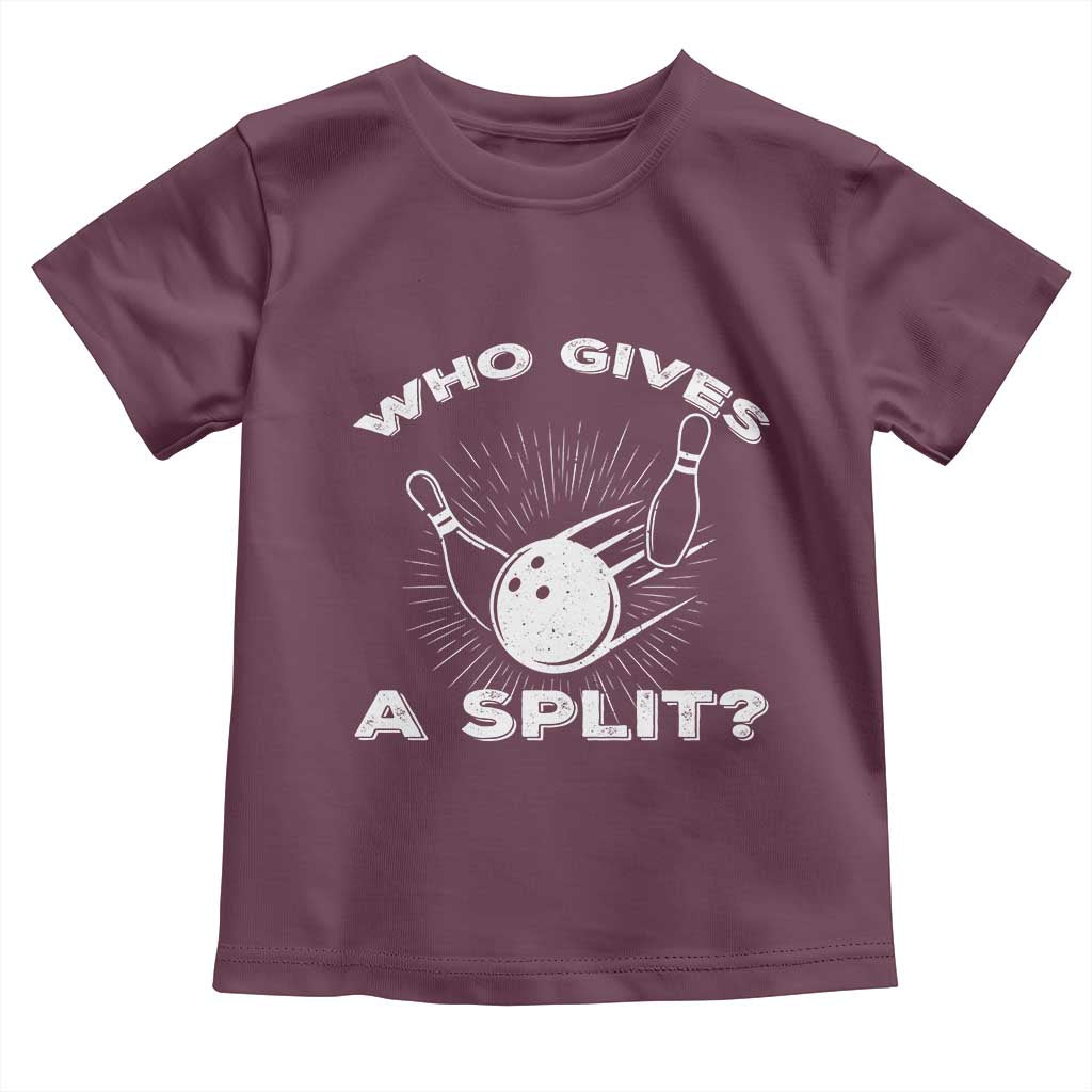 Funny Bowling Team Gift Toddler T Shirt Who Gives A Split Quote - Wonder Print Shop