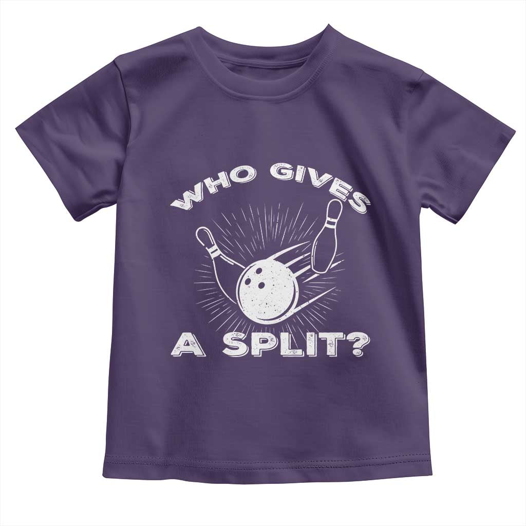 Funny Bowling Team Gift Toddler T Shirt Who Gives A Split Quote - Wonder Print Shop