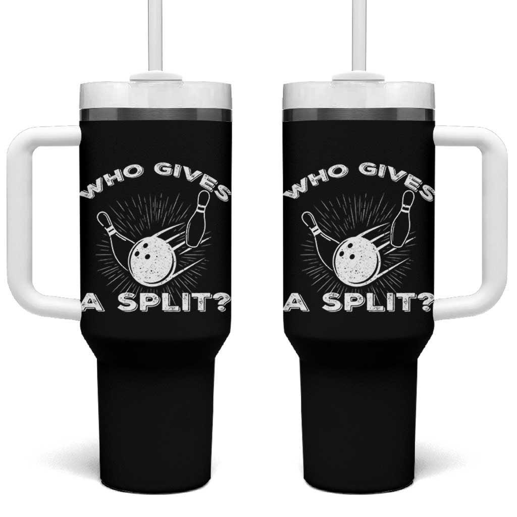 Funny Bowling Team Gift Tumbler With Handle Who Gives A Split Quote - Wonder Print Shop