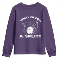 Funny Bowling Team Gift Youth Sweatshirt Who Gives A Split Quote - Wonder Print Shop