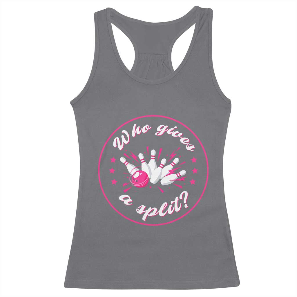 Funny Bowling Quote Racerback Tank Top Who Gives A Split For Women - Wonder Print Shop