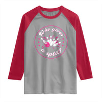 Funny Bowling Quote Raglan Shirt Who Gives A Split For Women - Wonder Print Shop