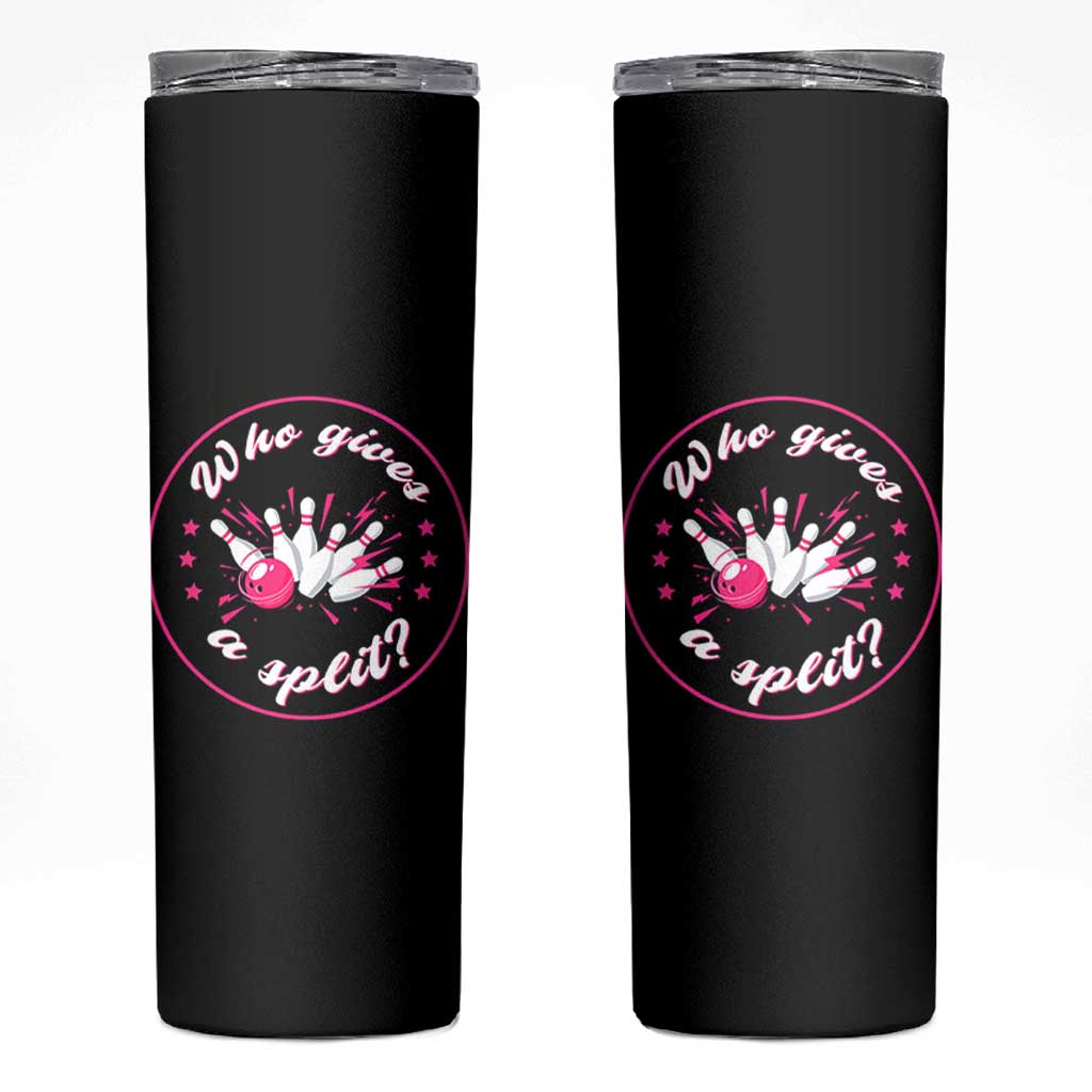 Funny Bowling Quote Skinny Tumbler Who Gives A Split For Women - Wonder Print Shop