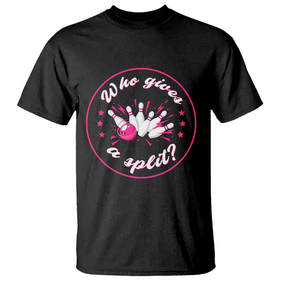 Funny Bowling Quote T Shirt Who Gives A Split For Women - Wonder Print Shop