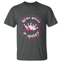 Funny Bowling Quote T Shirt Who Gives A Split For Women - Wonder Print Shop