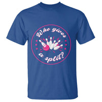 Funny Bowling Quote T Shirt Who Gives A Split For Women - Wonder Print Shop