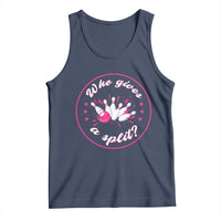 Funny Bowling Quote Tank Top Who Gives A Split For Women - Wonder Print Shop