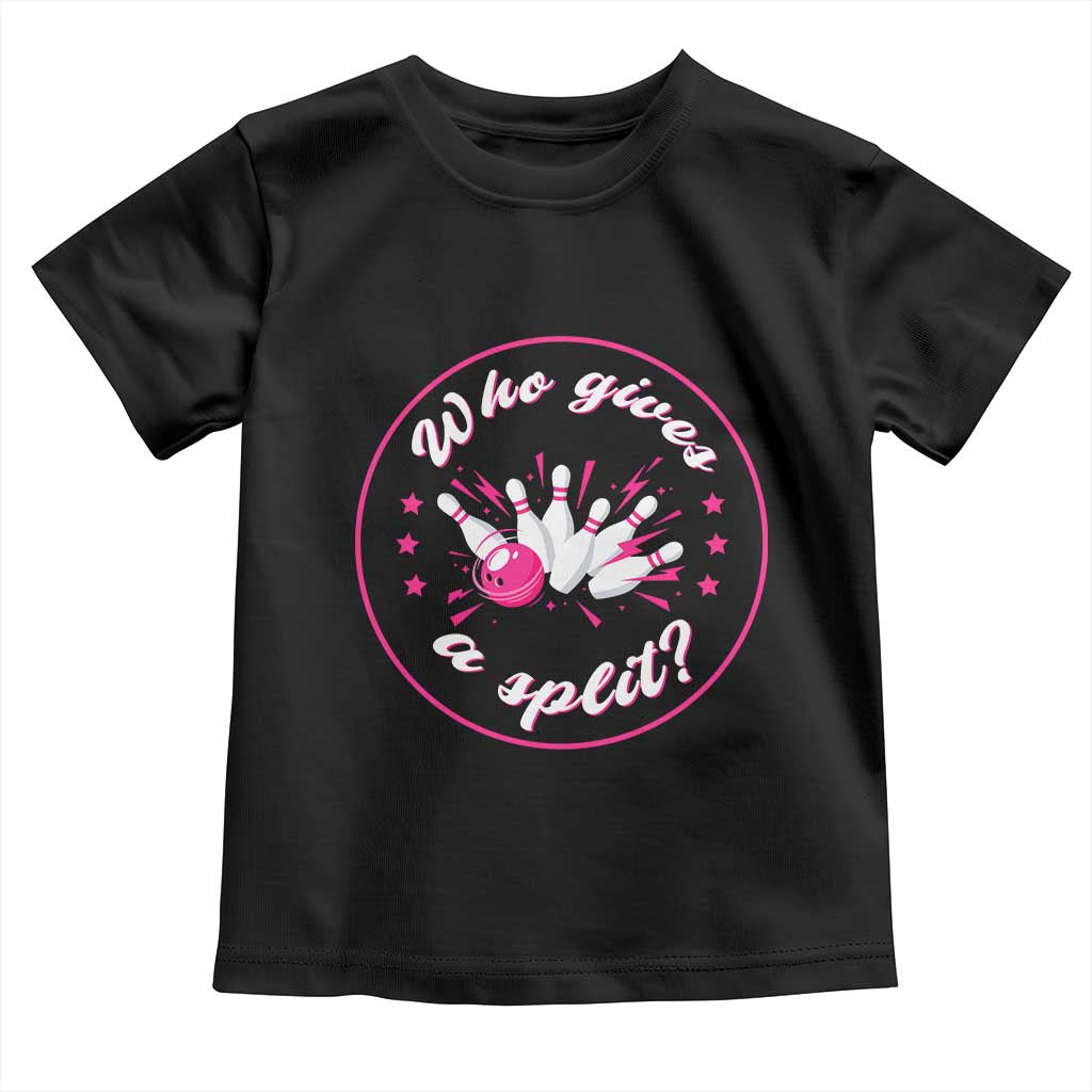 Funny Bowling Quote Toddler T Shirt Who Gives A Split For Women - Wonder Print Shop