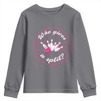 Funny Bowling Quote Youth Sweatshirt Who Gives A Split For Women - Wonder Print Shop