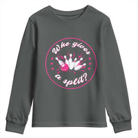 Funny Bowling Quote Youth Sweatshirt Who Gives A Split For Women - Wonder Print Shop