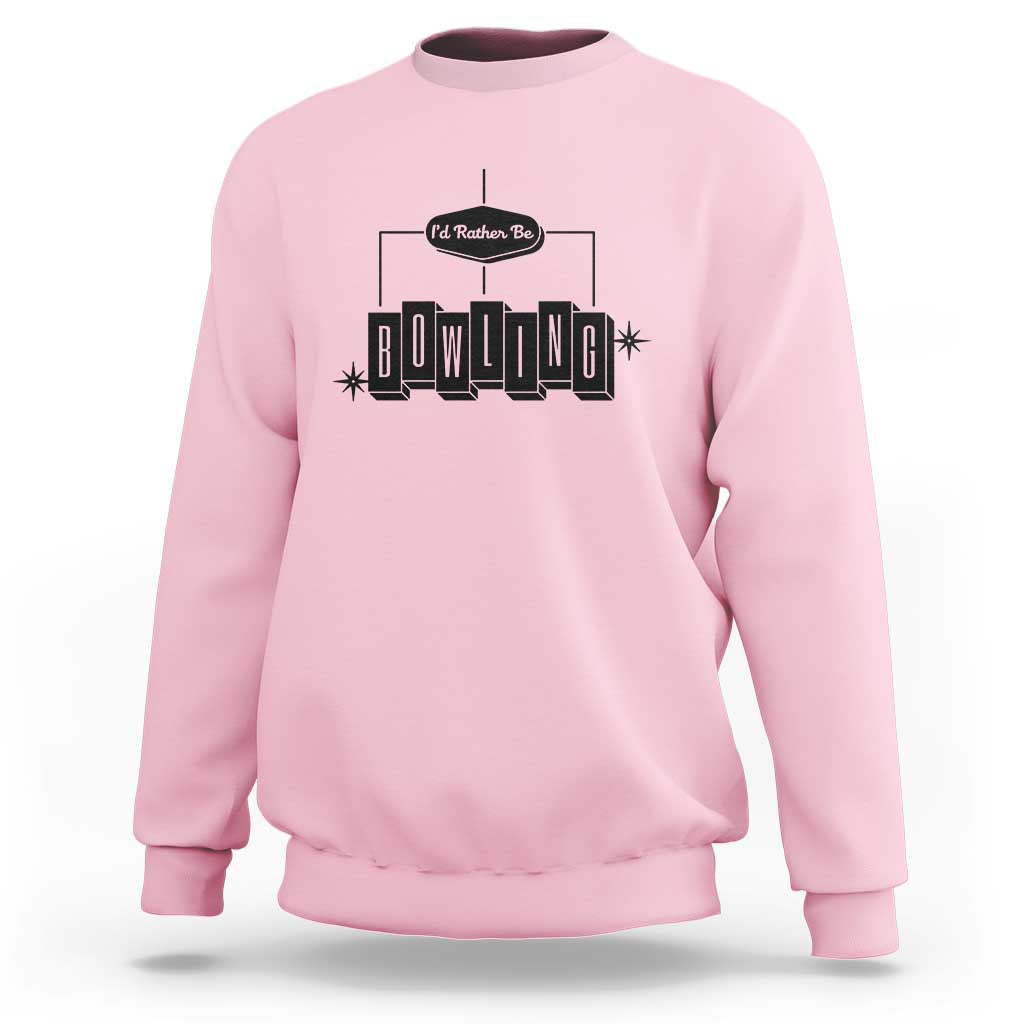 Id Rather Be Bowling Sweatshirt Funny Bowler Gift - Wonder Print Shop