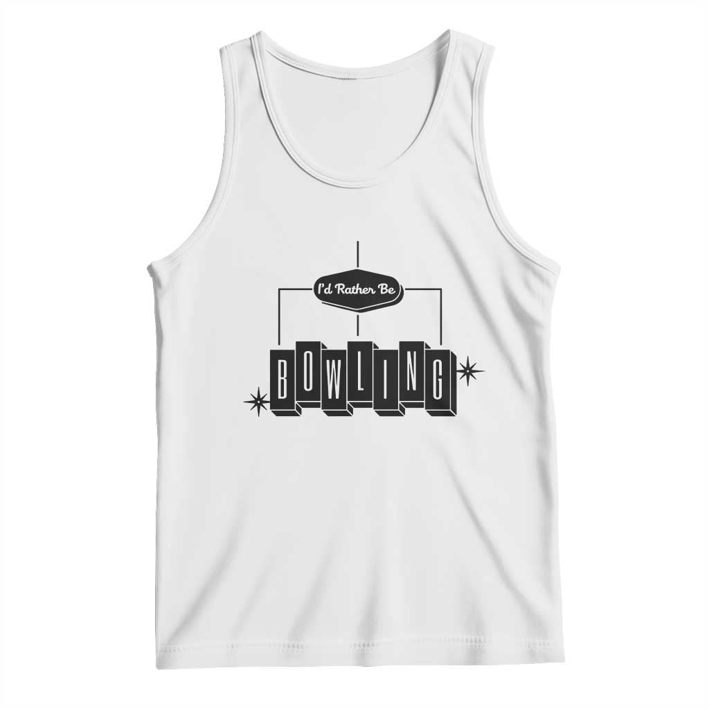 Id Rather Be Bowling Tank Top Funny Bowler Gift - Wonder Print Shop